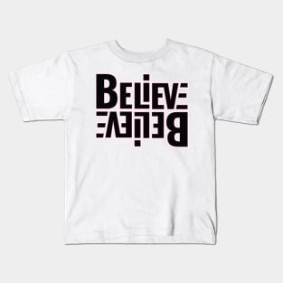 BELIEVE, BELIEVE IN OURSELVES Kids T-Shirt